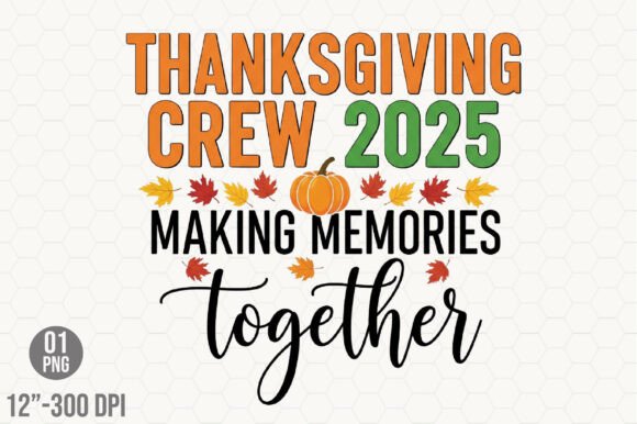 Download Thanksgiving Crew 2025 SVG, Fall Family. - 2025 Collection