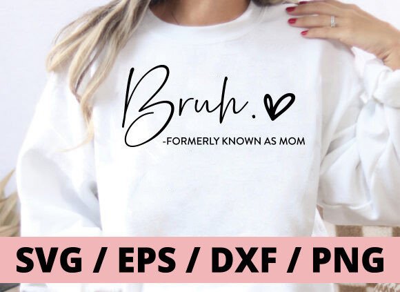 Download Bruh Formerly Known As Mom Heart SVG PNG - Heart svg Collection